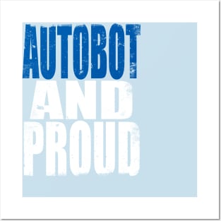 Autobot and Proud Posters and Art